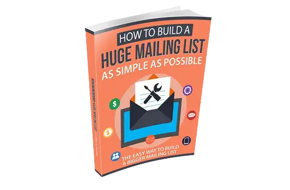 How-To-Build-a-Huge-Mailing-List-as-Simple-as-Possible How To Build a Huge Mailing List as Simple as Possible