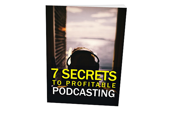 7-Secrets-To-Profitable-Podcasting 7 Secrets To Profitable Podcasting