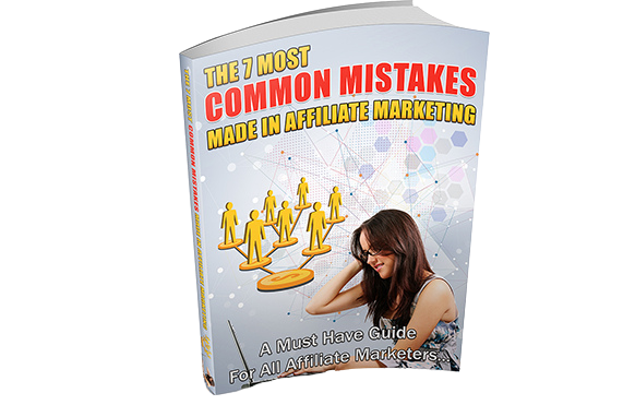 7-Most-Common-Mistakes-Made-In-Affiliate-Marketing 7 Most Common Mistakes Made In Affiliate Marketing