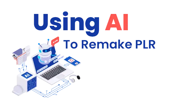 Using-AI-To-Remake-PLR Using AI To Remake PLR