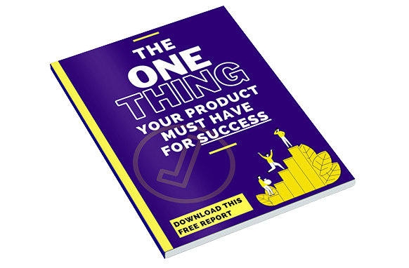 The-One-Thing-Your-Product-Must-Have-For-Success The One Thing Your Product Must Have For Success
