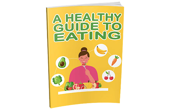 A-Healthy-Guide-To-Eating A Healthy Guide To Eating