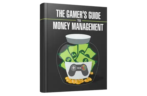 3f794b7e-8a43-4eae-9e2b-0eb7c0b11820 The Gamers Guide to Money Management