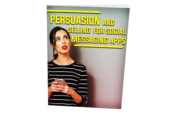 Persuasion-and-Selling-For-Social-Messaging-Apps Persuasion and Selling For Social Messaging Apps