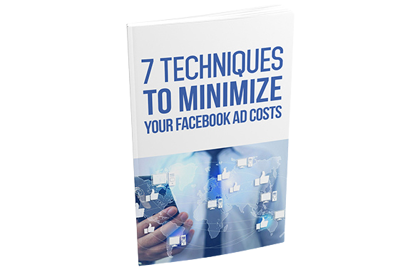 7-Techniques-To-Minimize-Your-Facebook-Ad-Costs 7 Techniques To Minimize Your Facebook Ad Costs