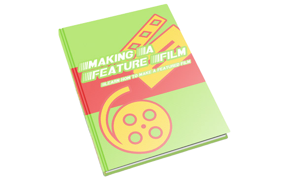 Making-A-Feature-Film Making A Feature Film