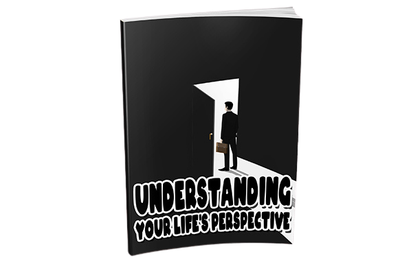 Understanding-Your-Lifes-Perspective Understanding Your Life’s Perspective