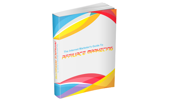 The-Internet-Marketers-Guide-To-Affiliate-Marketing The Internet Marketer’s Guide To Affiliate Marketing