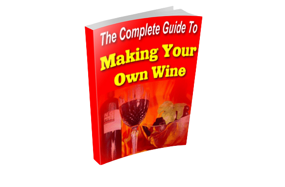 The-Complete-Guide-To-Making-Your-Own-Wine The Complete Guide To Making Your Own Wine